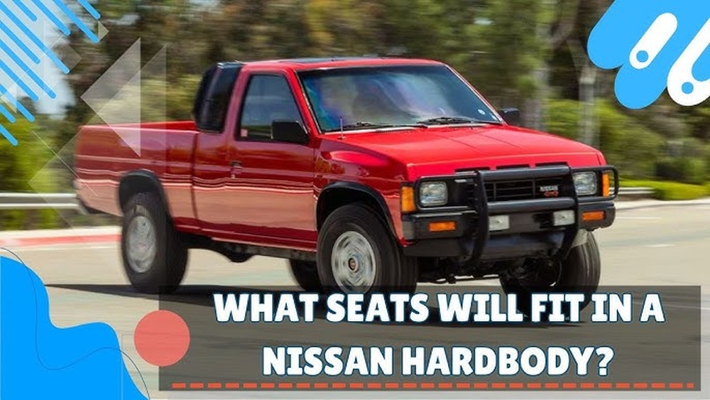 What Seats Will Fit In A Nissan Hardbody