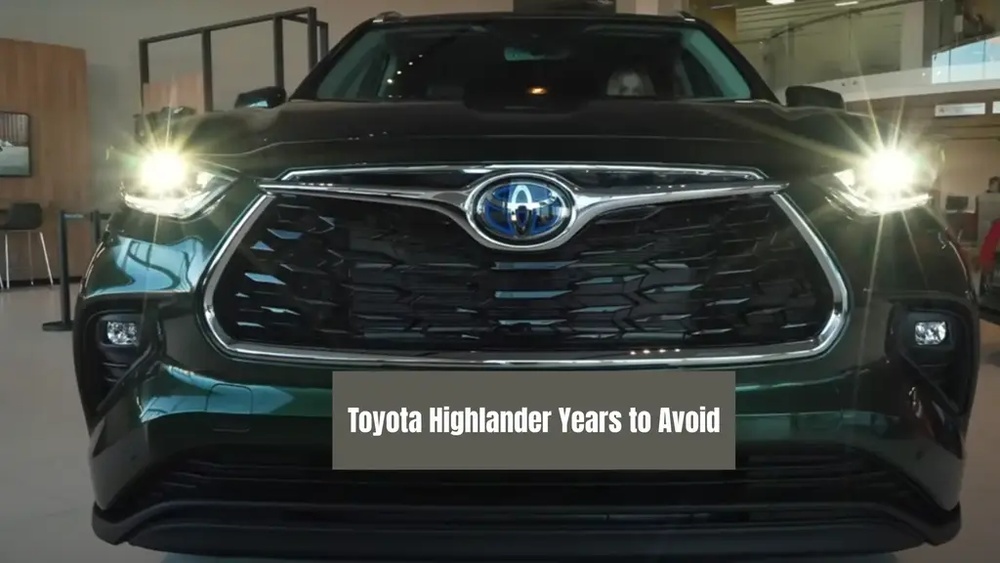 What Years To Avoid Toyota Highlander